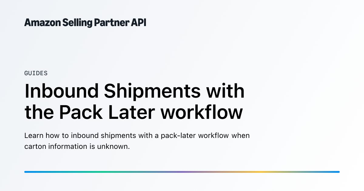 Inbound Shipments with the Pack Later workflow