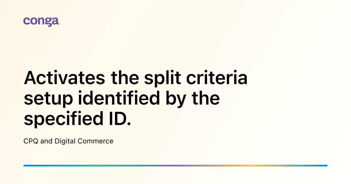 Activates the split criteria setup identified by the specified ID.