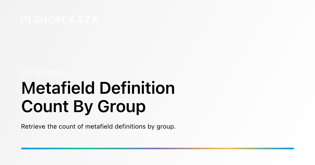 Metafield Definition Count By Group